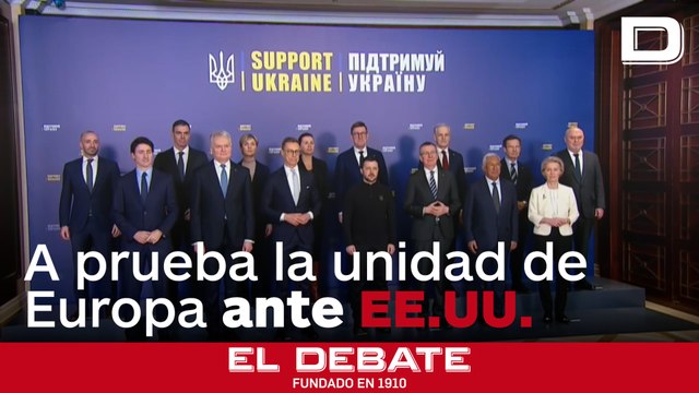 El cambio de postura de Estados Unidos sobre Ucrania pone a prueba la unidad de la Unión Europea