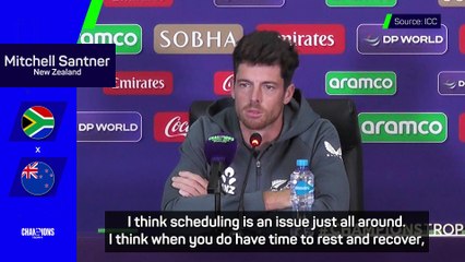 Scheduling has been an issue in the Champions Trophy - Santner