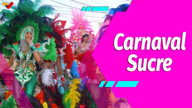 Buena Vibra | Desfiles de comparsas y carrozas conquistan las calles de Sucre en los Carnavales 2025