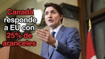 Anuncia Trudeau imposición de aranceles de 25% a EU