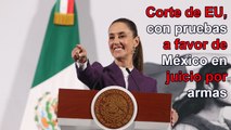Corte de EU, con pruebas a favor de México en demanda contra industria de armas: Sheinbaum