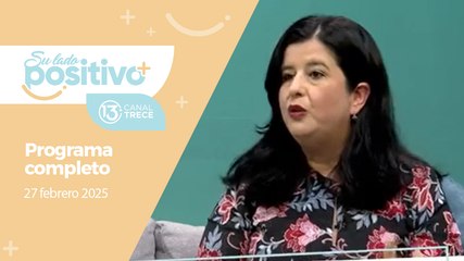 27 febrero Su Lado Positivo Programa Completo