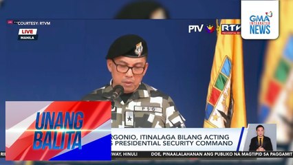 BGen. Peter Burgonio, itinalaga bilang acting commander ng Presidential Security Command | Unang Balita