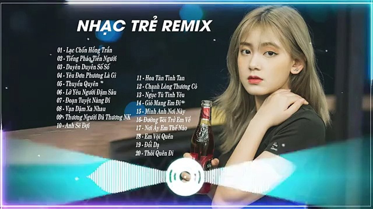 LIÊN KHÚC NHẠC TRẺ REMIX HAY NHẤT 2023 - Nhạc T...