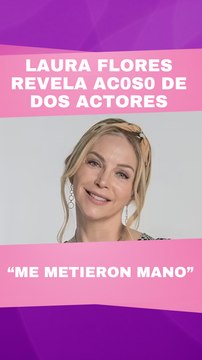 Laura Flores revela acoso de dos actores
