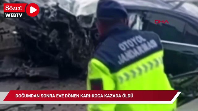 Doğumdan sonra evlerine dönmek isteyen karı- koca kazada öldü