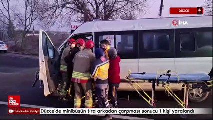 Düzce'de minibüs tıra arkadan çarptı