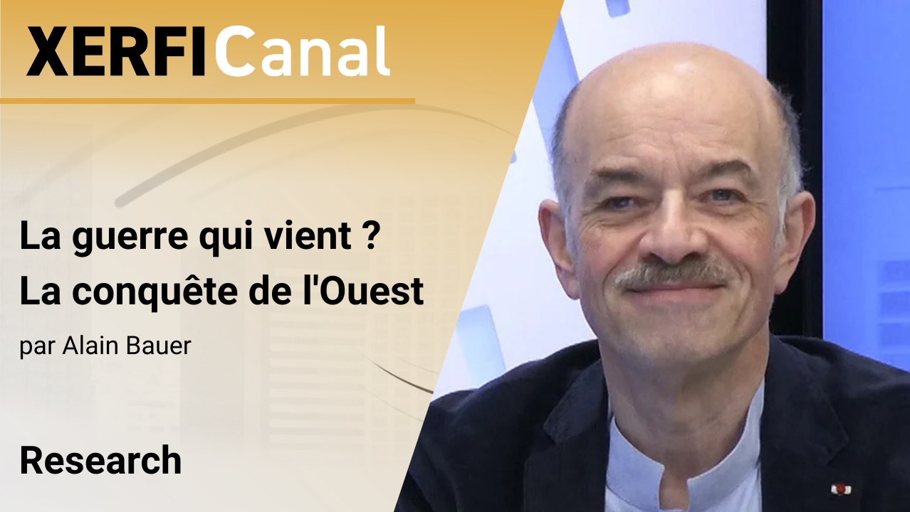 La guerre qui vient ? La conquête de l'Ouest [Alain Bauer]