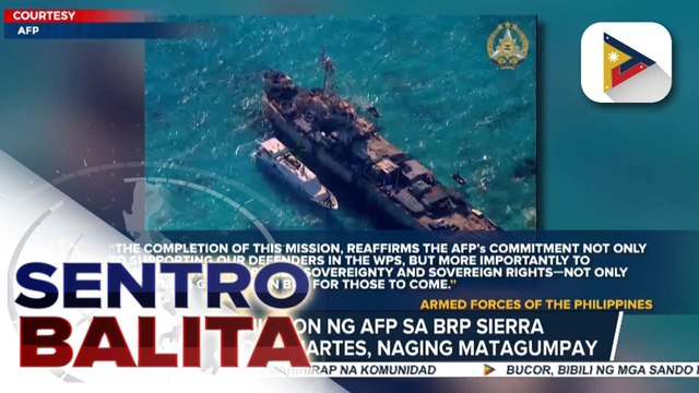 RoRe mission ng AFP sa BRP Sierra Madre nitong Martes, naging matagumpay