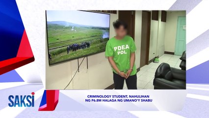 SAKSI RECAP:Criminology student, nahulihan ng P6.8-M halaga ng umano'y shabu (Originally aired on March 4, 2025)