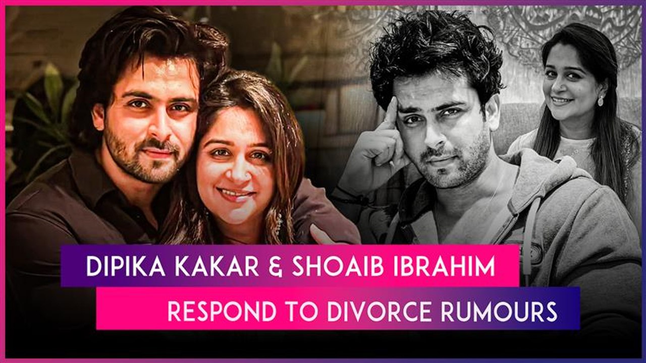 Sasural Simar Ka Actors Dipika Kakar And Shoaib Ibrahim Break Silence On Divorce Rumours In New Vlog