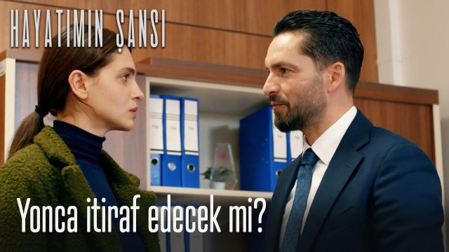 Yonca itiraf edecek mi?-Hayatımın Şansı