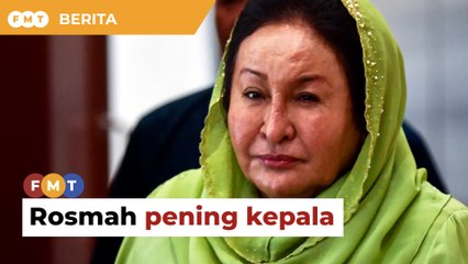 Rosmah pening kepala, rayuan ketepi hakim ditangguhkan 15 Mei