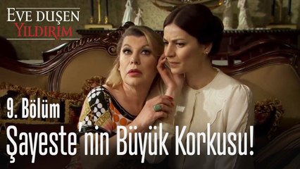 Şayeste'nin korkusu! - Eve Düşen Yıldırım 9. Bölüm