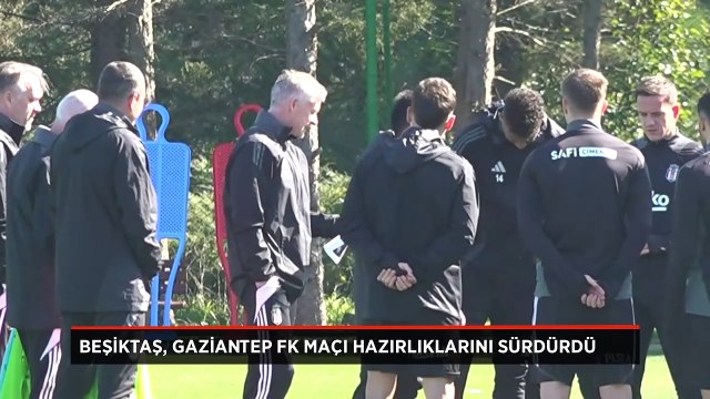 Beşiktaş, Gaziantep FK maçı hazırlıklarını sürdürdü