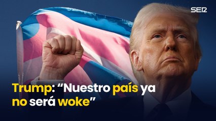 Trump: “Nuestro país ya  no será woke”