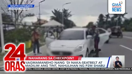 Nagmamaneho nang ‘di naka-seatbelt at madilim ang tint, nahulihan ng P2M shabu | 24 Oras