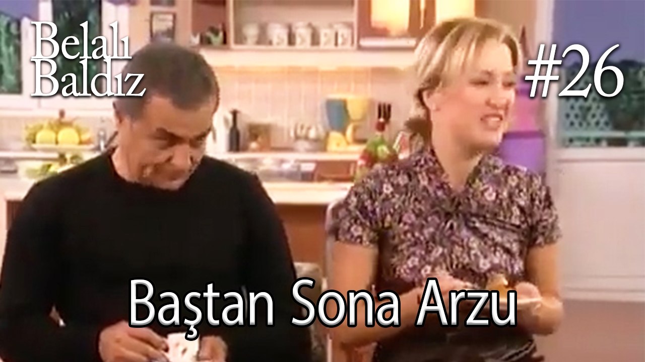 Baştan Sona Arzu #26