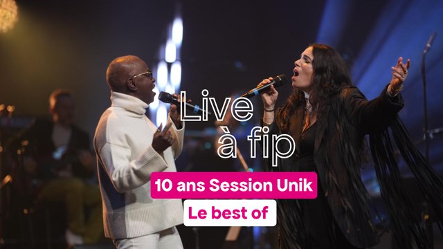 Live à fip : 10 ans Session Unik #1