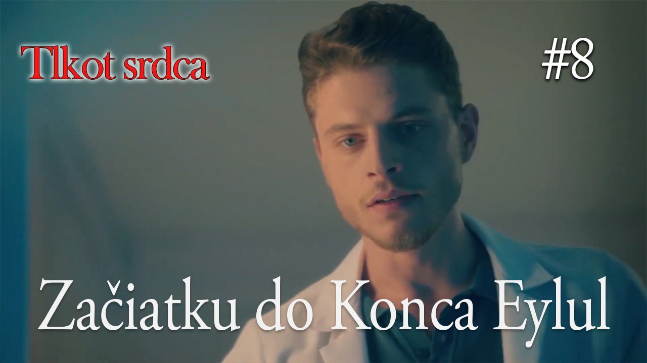 Začiatku do Konca Eylul  #8