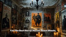 The Top 10 Scary Ghost Story Horror Movies