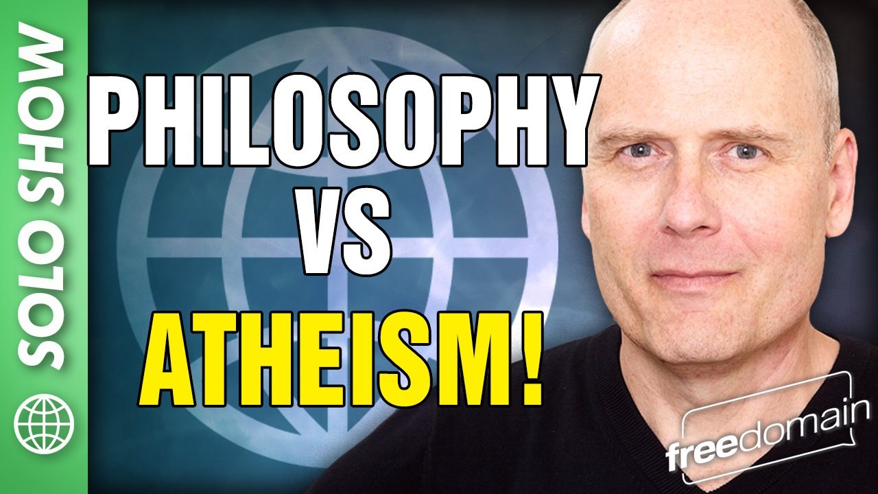 Philosophy vs Atheism!
