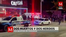 Nuevo ataque a bar: Balean 'La Capital', dejan 2 muertos y al menos tres heridos