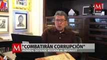 Monreal afirma que las reformas a la Ley del Infonavit buscan combatir la corrupción y las prácticas indebidas
