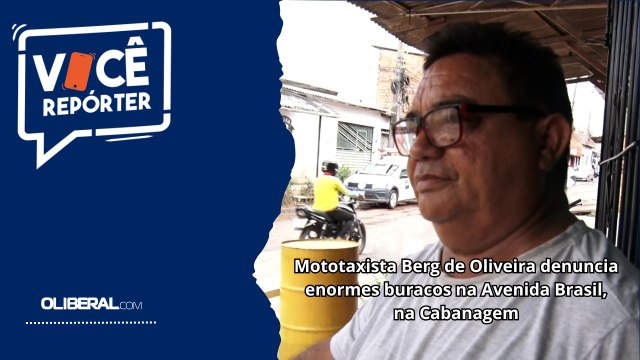 Mototaxista Berg de Oliveira denuncia enormes buracos na Avenida Brasil, na Cabanagem
