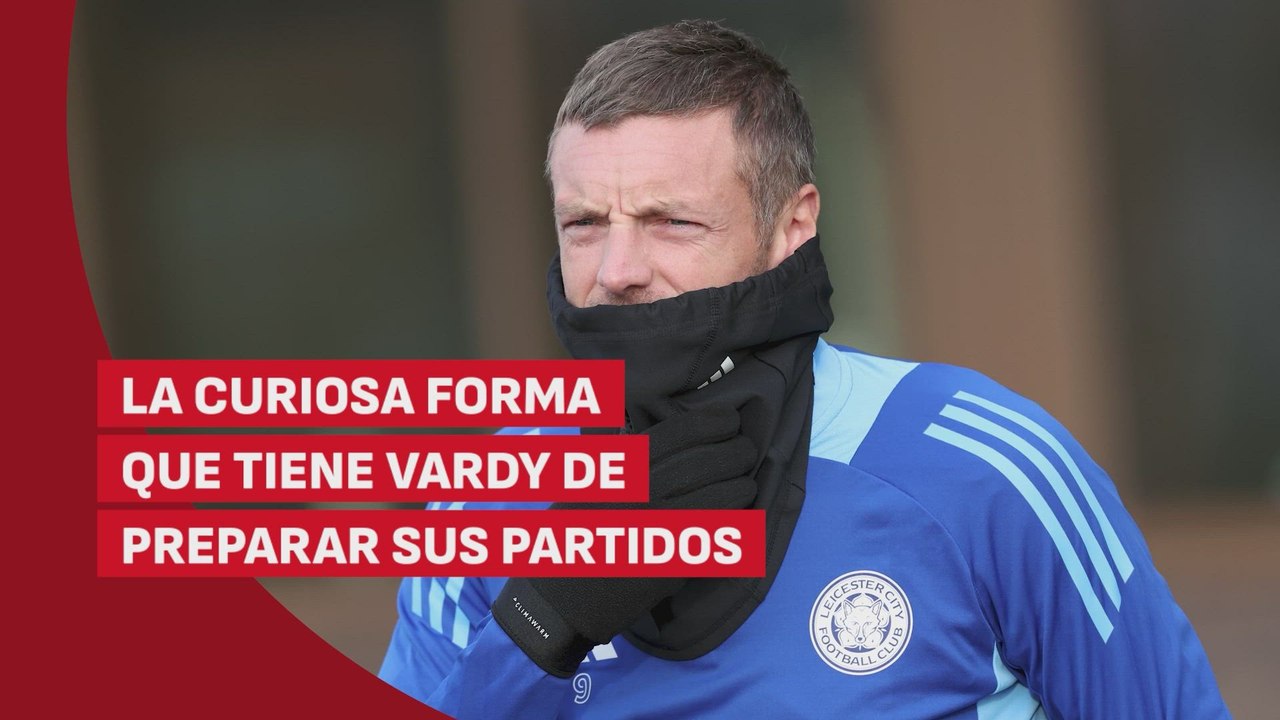 Cataclismo en Inglaterra con la confesión de Vardy de cómo prepara los partidos