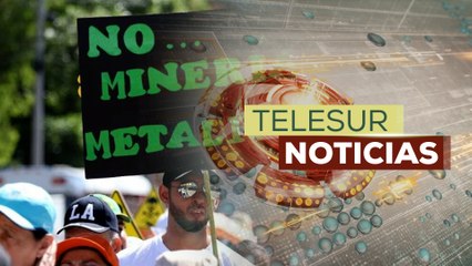 Rechazan la derogación de ley que prohíbe la minería metálica en El Salvador