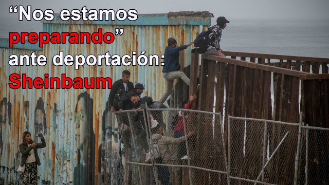 “Nos estamos preparando” ante eventual deportación masiva: Sheinbaum