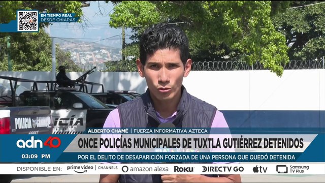 Detienen a 11 policías en Tuxtla Gutiérrez, Chiapas, por presunta desaparición forzada