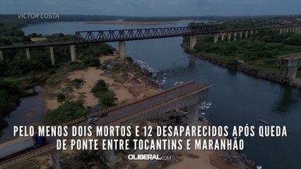 Pelo menos dois mortos e 12 desaparecidos após queda de ponte entre Tocantins e Maranhão