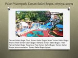 Paket Waterpark Taman Safari Bogor, 085659490974
