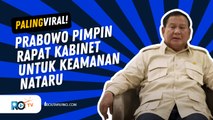 PRESIDEN RI, PRABOWO SUBIANTO PIMPIN RAPAT UNTUK KEAMANAN NATARU USAI KEDATANGANNYA DARI MESIR