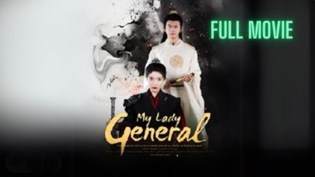 My Lady General Full [Chinese Drama - English Subtitles]