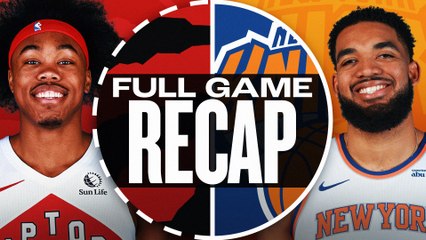 Game Recap: Knicks 139, Raptors 125