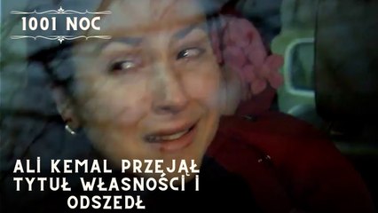Ali Kemal przejął tytuł własności i odszedł| 1001 Noc - Odcinek 32
