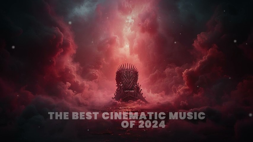 The Best Epic Cinematic Music Of 2024