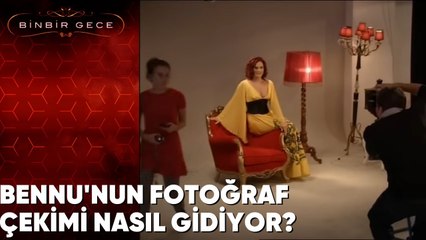 Bennu'nun Fotoğraf Çekimi Nasıl Gidiyor? - Binbir Gece 39. Bölüm