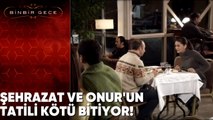 Şehrazat ve Onur'un Tatili Kötü Bitiyor! - Binbir Gece 40.Bölüm