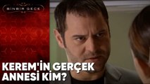 Kerem'in Gerçek Annesi Kim? - Binbir Gece 48.Bölüm