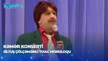 Bu Şəhərdə - Siltuş Çölçəmənli Monoloq 1 (Baş Sponsor Referans Klinikası, KəmƏr Konserti)