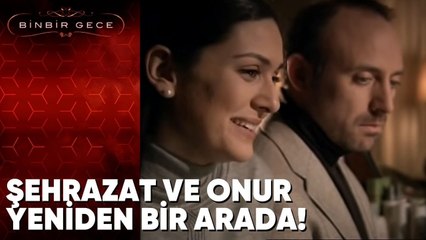 Şehrazat ve Onur Yeniden Bir Arada! - Binbir Gece- 52.Bölüm