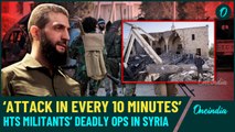 HTS Militants’ Deadly Campaign in Syria Exposed: Attacks Every 10 Minutes, Minorities Targeted