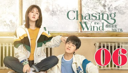 Chasing The Wind - Episode 6 (English Subtitle)