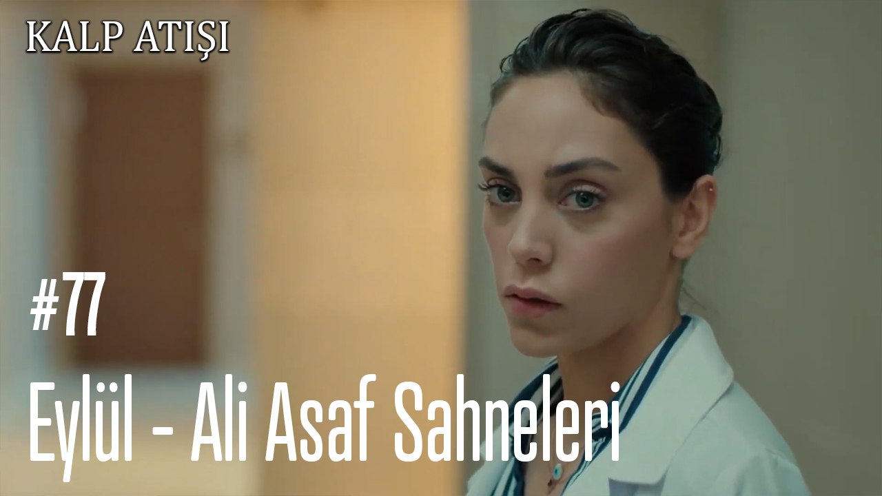 Eylül - Ali Asaf Sahneleri - Kalp Atışı
