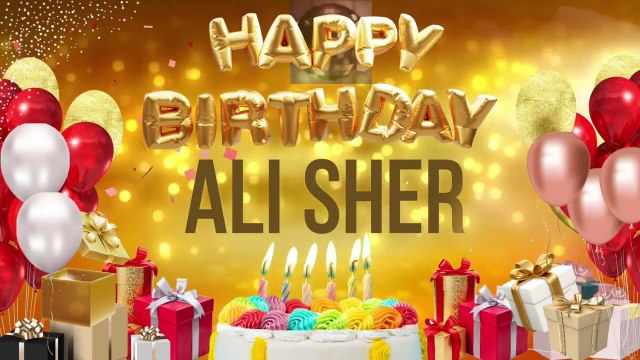 ALi SHER - Happy Birthday Ali Sher