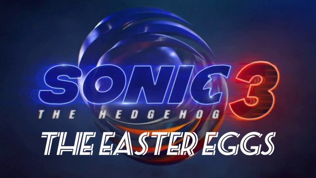 SONIC THE HEDGEHOG 3_ THE EASTER EGGS